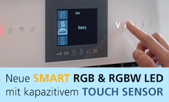 Neue SMART RGB und RGBW LED mit kapazitivem Touch Sensor