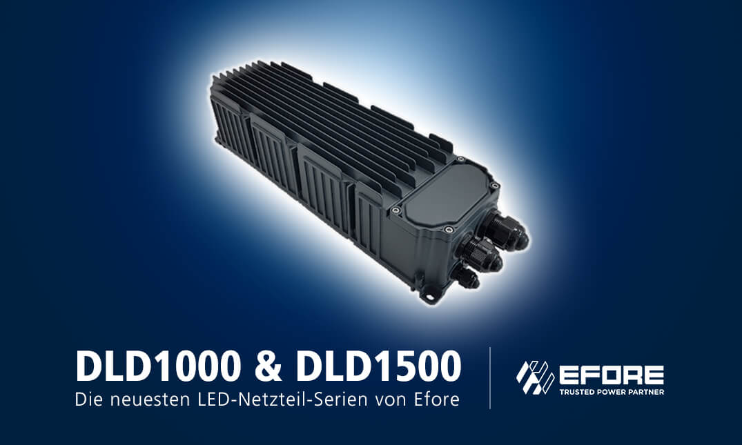 DLD1000 und DLD1500: Die neuesten LED-Netzteil-Serien von Efore